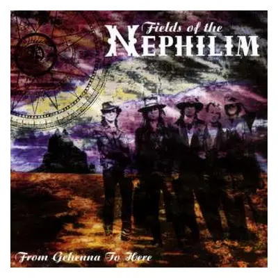 CD Fields Of The Nephilim: From Gehenna To Here