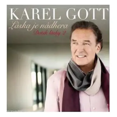 CD Karel Gott: Dotek Lásky 2 (Láska Je Nádhera)