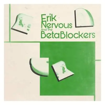 LP Erik Nervous & The Beta Blockers: Erik Nervous & The Beta Blockers