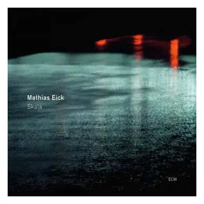 LP Mathias Eick: Skala