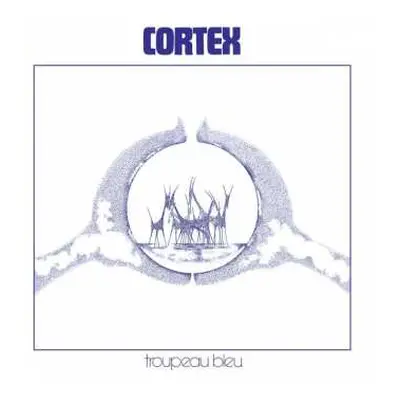 LP Cortex: Troupeau Bleu