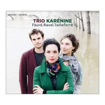 CD Trio Karénine: Faure, Ravel, Tailleferre