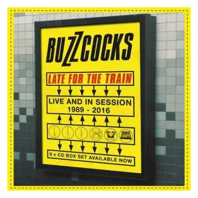 6CD Buzzcocks: Late For The Train (Live And In Session 1989 - 2016)