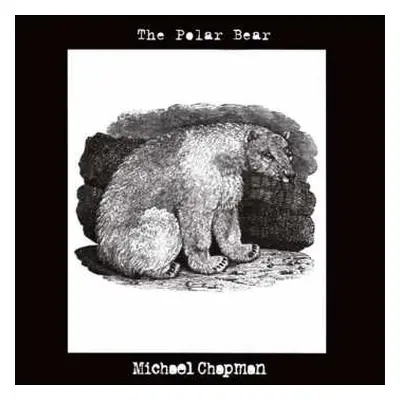 LP Michael Chapman: The Polar Bear