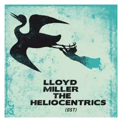 2LP Lloyd Miller: Lloyd Miller & The Heliocentrics (OST) LTD