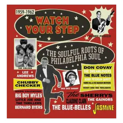 CD Various: Watch Your Step: The Soulful Roots Of Philadelphia Soul