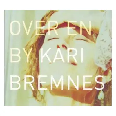 CD Kari Bremnes: Over En By