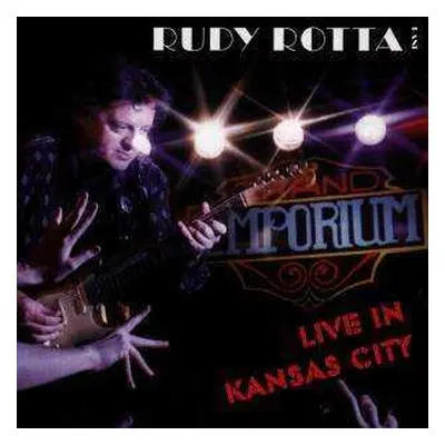 CD Rudy Rotta Band: Live In Kansas City