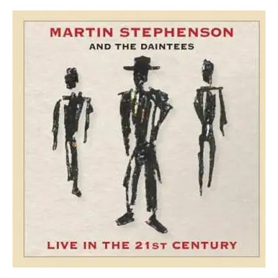 CD Martin Stephenson And The Daintees: Live In The 21st Century