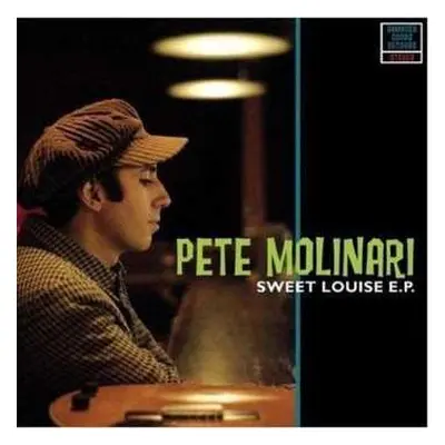 SP Pete Molinari: Sweet Louise E.P. LTD