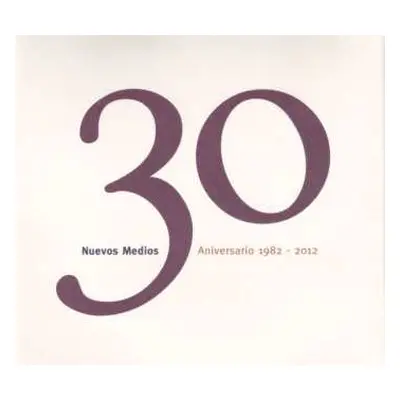 3CD Various: Nuevos Medios 30 Aniversario 1982 - 2012