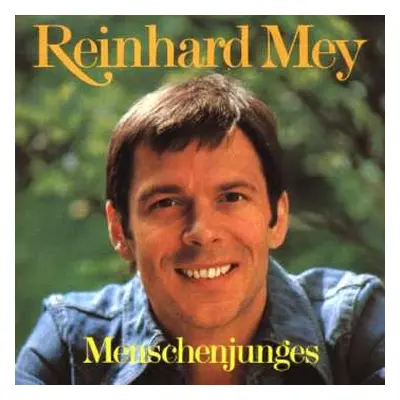 CD Reinhard Mey: Menschenjunges