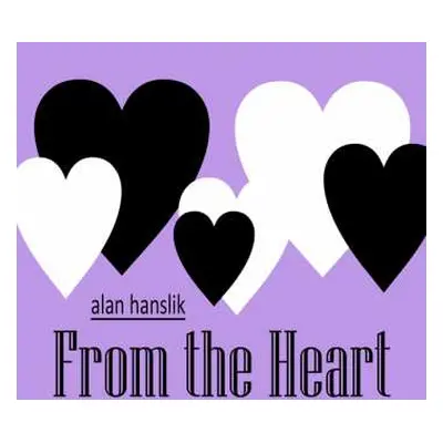 CD Alan Hanslik: From The Heart