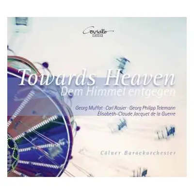 CD Georg Philipp Telemann: Towards Heaven (Dem Himmel Entgegen)