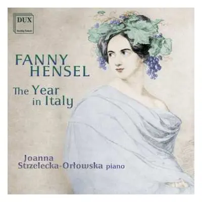 CD Fanny Mendelssohn Hensel: The Year In Italy