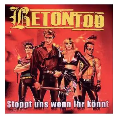 CD Betontod: Stoppt Uns Wenn Ihr Könnt