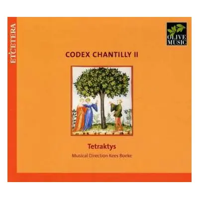 CD Tetraktys: Codex Chantilly Vol.2