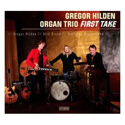 CD Gregor Hilden Organ Trio: First Take