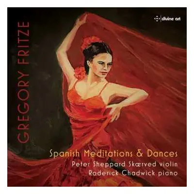 CD Gregory Fritze: Spanish Meditations & Dances Für Violine & Klavier