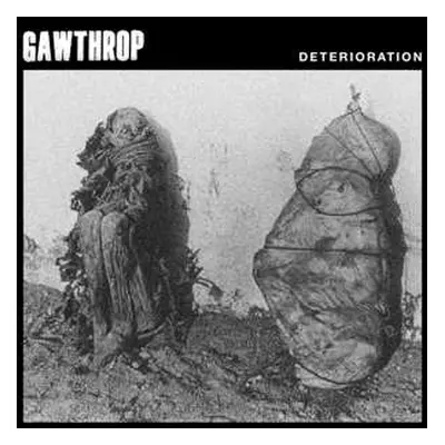 LP GAWTHROP: Deterioration