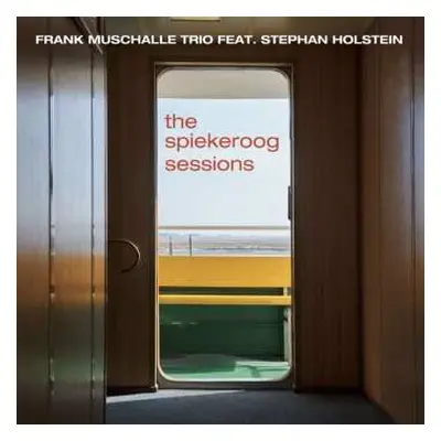 CD Frank Muschalle Trio: The Spiekeroog Sessions