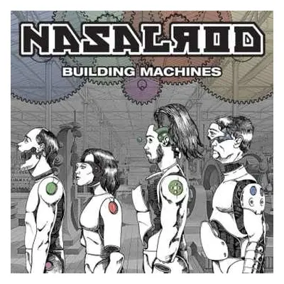 LP Nasalrod: Building Machines