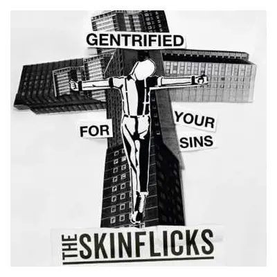 SP The Skinflicks: Gentrified For Your Sins (lim.7inch Single)