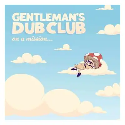 CD Gentleman's Dub Club: On a Mission