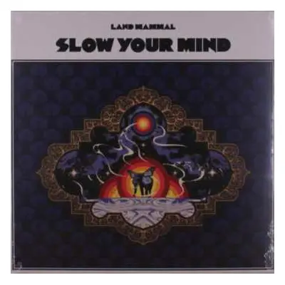 LP Land Mammal: Slow Your Mind CLR