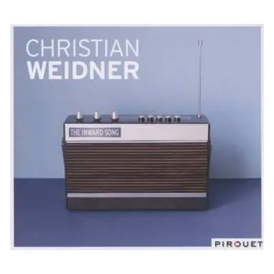 CD Christian Weidner: The Inward Song