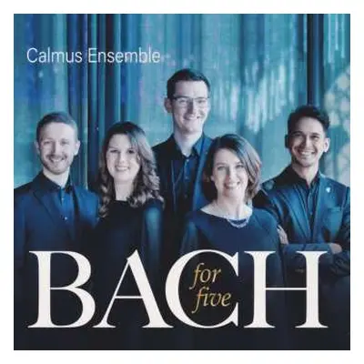 CD Johann Sebastian Bach: Calmus Ensemble - Bach For Five