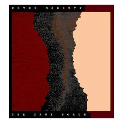 LP Peter Garrett: The True North