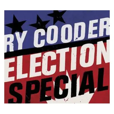 CD Ry Cooder: Election Special