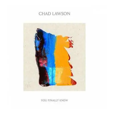 LP Chad Lawson: You Finally Knew