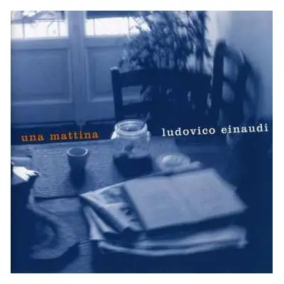 CD Ludovico Einaudi: Una Mattina