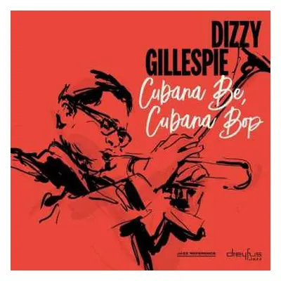 LP Dizzy Gillespie: Cubana Be, Cubana Bop