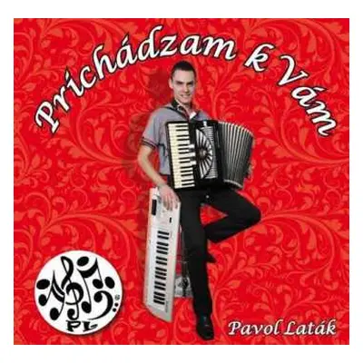 CD Laták Pavol: Prichádzam k Vám