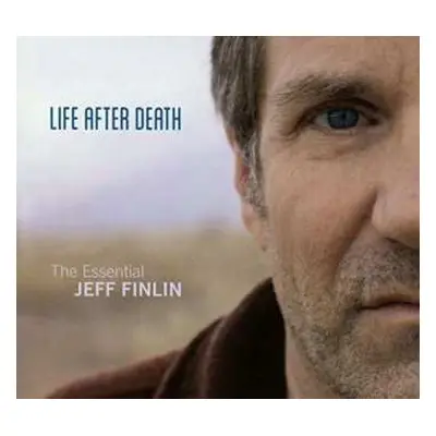 CD Jeff Finlin: Life After Death - The Essential Jeff Finlin