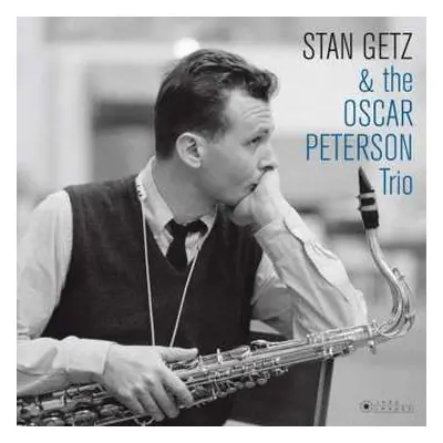 LP Stan Getz: Stan Getz & the Oscar Peterson Trio DLX | LTD