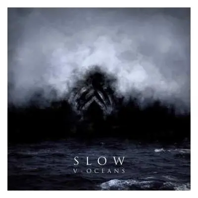 LP Slow: V - Oceans LTD | CLR