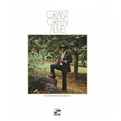 LP Grant Green: Alive!