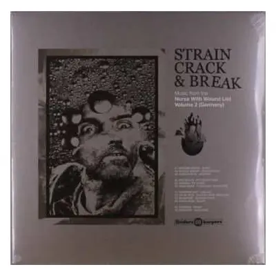 LP Various: Strain Crack & Break: Music From The Nurse With Wound List Volume 2