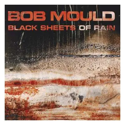 CD Bob Mould: Black Sheets Of Rain