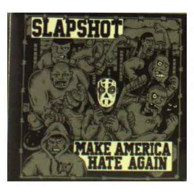 CD Slapshot: Make America Hate Again