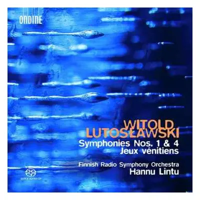 SACD Witold Lutoslawski: Symphonies Nos. 1 & 4 Jeux Vénitiens