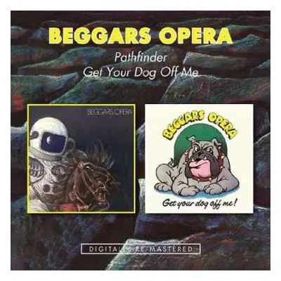 2CD Beggars Opera: Pathfinder / Get Your Dog Off Me