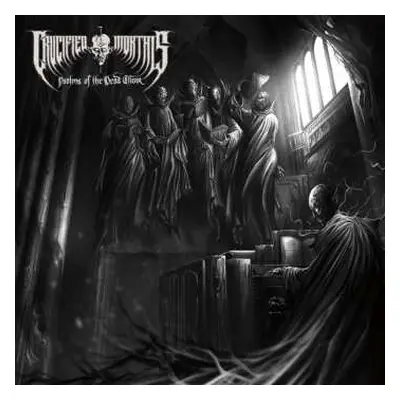 CD Crucified Mortals: Psalms Of The Dead Choir