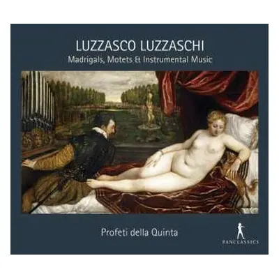 CD Luzzasco Luzzaschi: Madrigale, Motetten, Instrumentalmusik