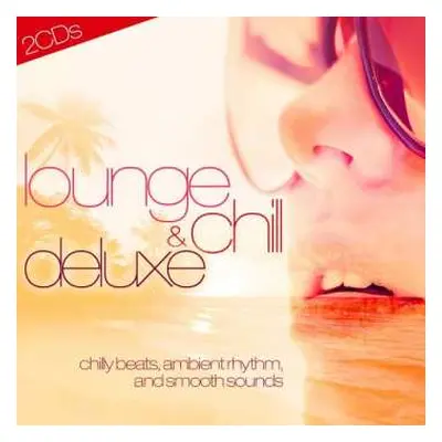 2CD Various: Lounge & Chill Deluxe