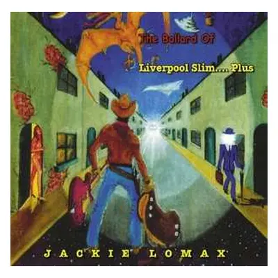 CD Jackie Lomax: The Ballad Of Liverpool Slim